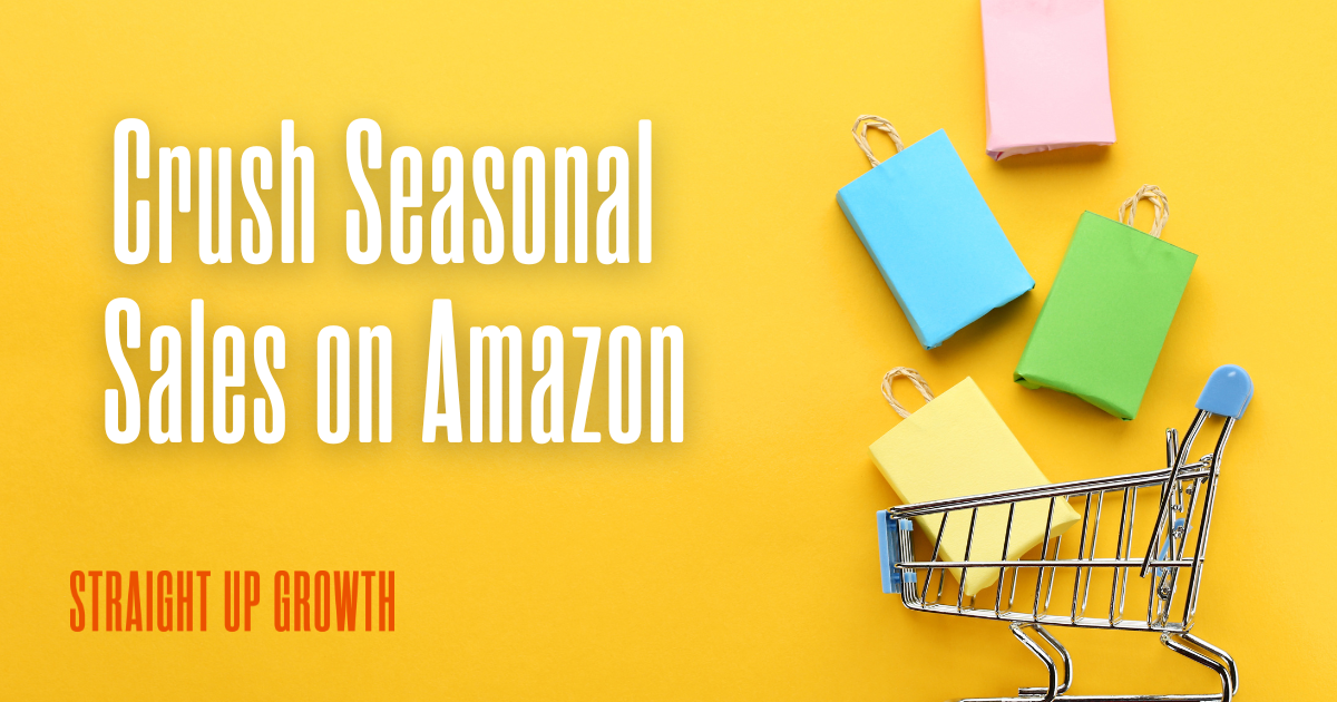Crush Seasonal Sales on Amazon